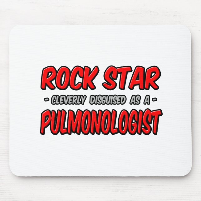 Rock Star .. Pulmonologist Mouse Pad (Front)
