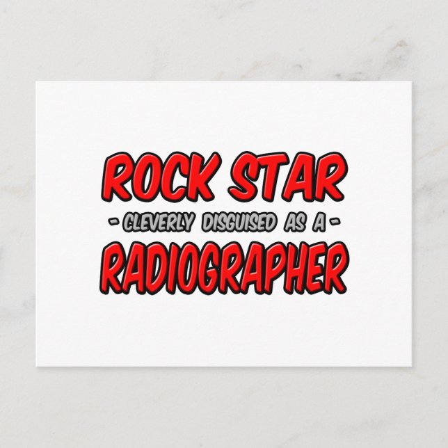 Rock Star .. Radiographer Postcard (Front)