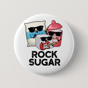 Rock Sugar Funny Food Pun  2 Inch Round Button