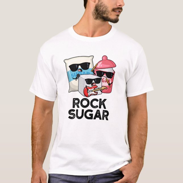 Rock Sugar Funny Food Pun  T-Shirt (Front)