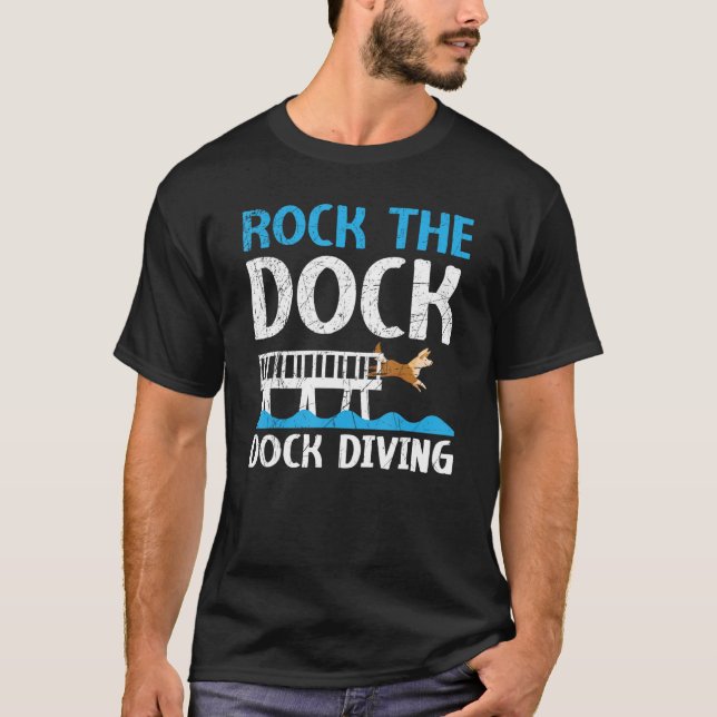 Rock The Dock Dock Diving Canine Water Sport Dock  T-Shirt (Front)