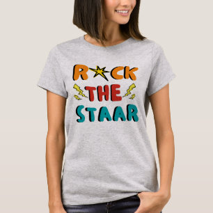 Rock The Staar Day Teachers Motivational T-Shirt