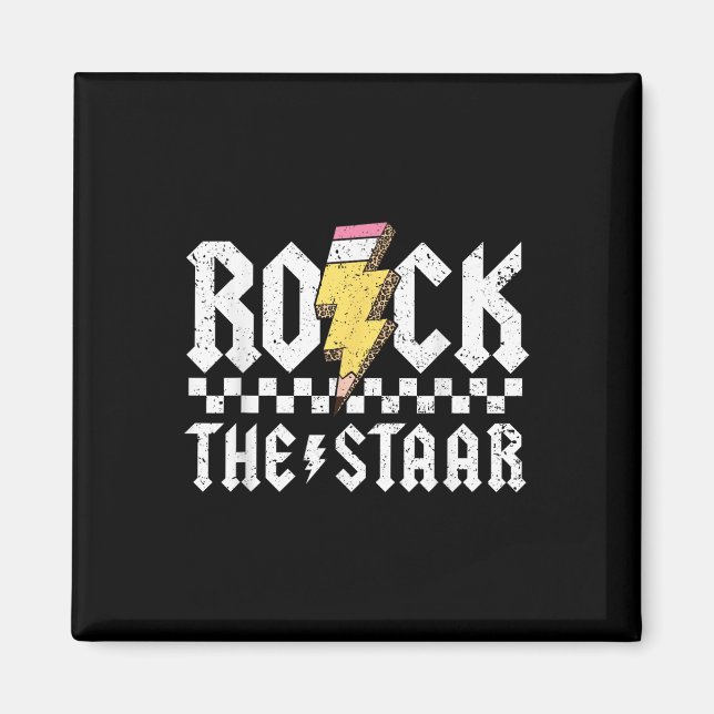 Rock The Staar Motivational Testing Day For Teache Magnet (Front)