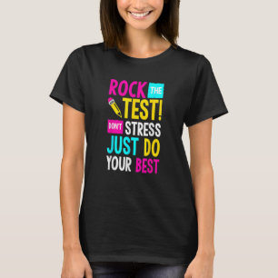 Rock The Tes Don't Stress Just Do Your Best Teache T-Shirt