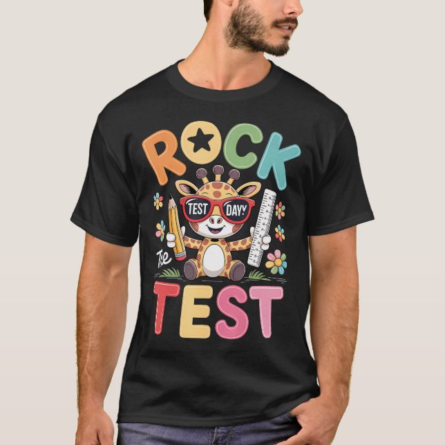 Rock The Test Day Funny Giraffe Exam Testing Day T-Shirt (Front)