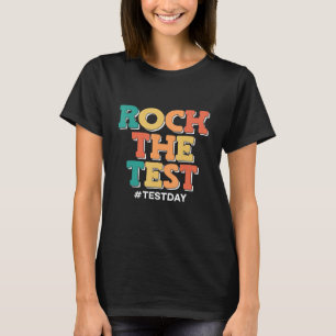 Rock The Test Day Motivated School Student Motivat T-Shirt