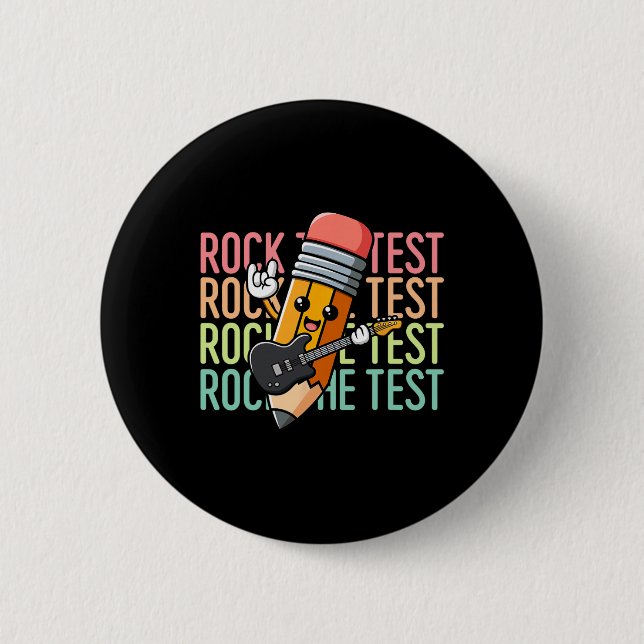 Rock The Test Day Teacher Testing Day Motivational 2 Inch Round Button (Front)