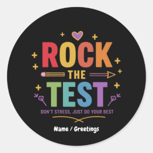 Rock the Test Don’t Stress Funny Motivational  Classic Round Sticker