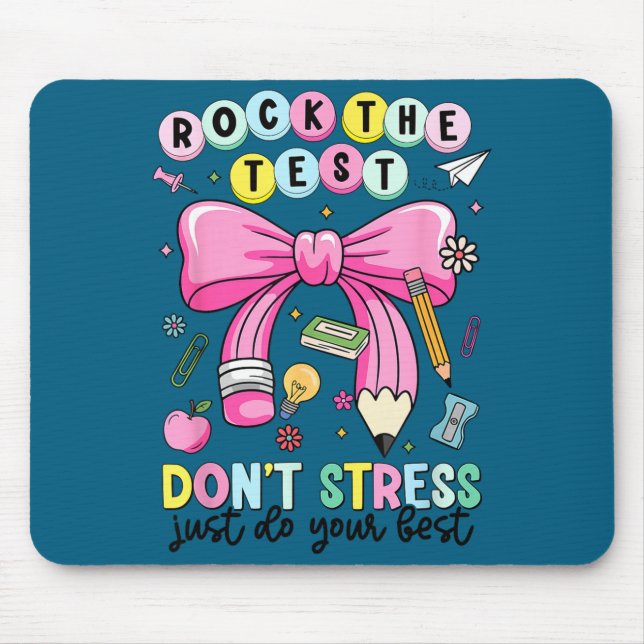 Rock the test don't stress do teacher testing mouse pad (Front)