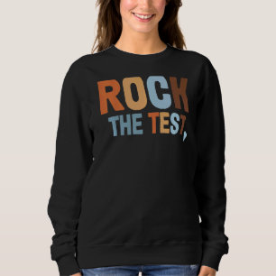 Rock The Test Don't Stress Just Do Best Teacher Sweatshirt