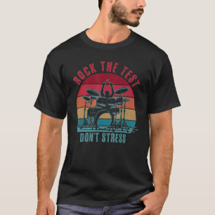 Rock The Test Dont Stress Test Day Funny Testing D T-Shirt
