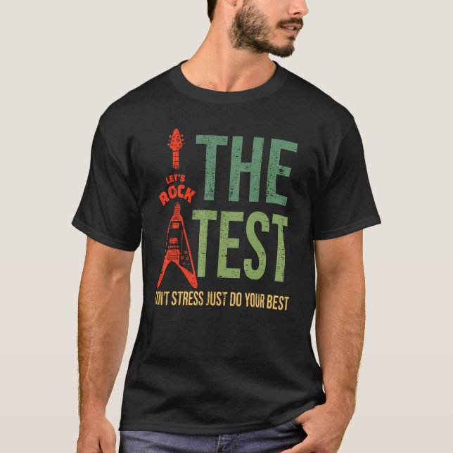 Rock The Test Dont Stress Test Day  Testing Day Te T-Shirt (Front)