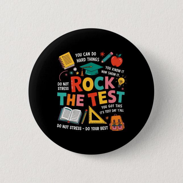 Rock The Test Funny Testing Day Teacher Student Te 2 Inch Round Button (Front)