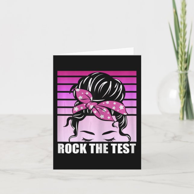 Rock The Test Messy Bun Teacher Test Day Testing D Card (Front)