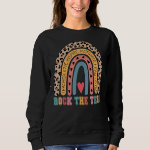 Rock The Test Rainbow Teacher Test Day Testing Day Sweatshirt