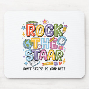 Rock The Test Staar Day Teacher Motivational Testi Mouse Pad