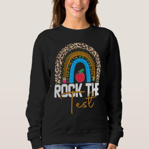 Rock The Test Teacher Test Day Testing Day Rainbow Sweatshirt