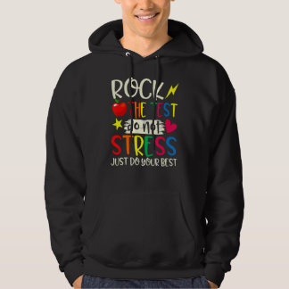 Rock The Test  Teacher Test Day Testing Day Studen Hoodie
