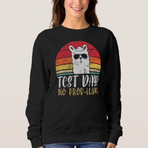 Rock The Test Teacher Testing Day No Prob Llama Fo Sweatshirt