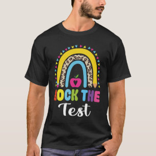 Rock The Test Test Day Teacher Testing Da T-Shirt- T-Shirt