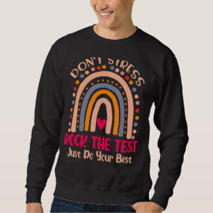 Rock The Test Test Day Teacher Testing Day Rainbow Sweatshirt