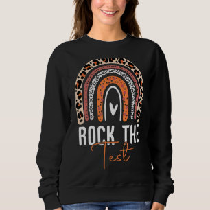 Rock The Test Test Day Teacher Testing Day Rainbow Sweatshirt