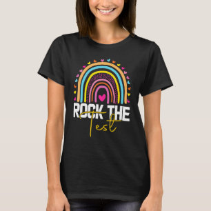 rock the test test day teacher testing day rainbow T-Shirt
