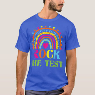Rock The Test Test Day Teacher Testing Day Rainbow T-Shirt