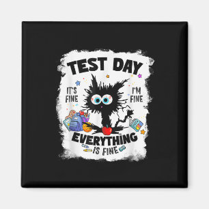 Rock The Test Testing Day Cat Its Fine  Magnet