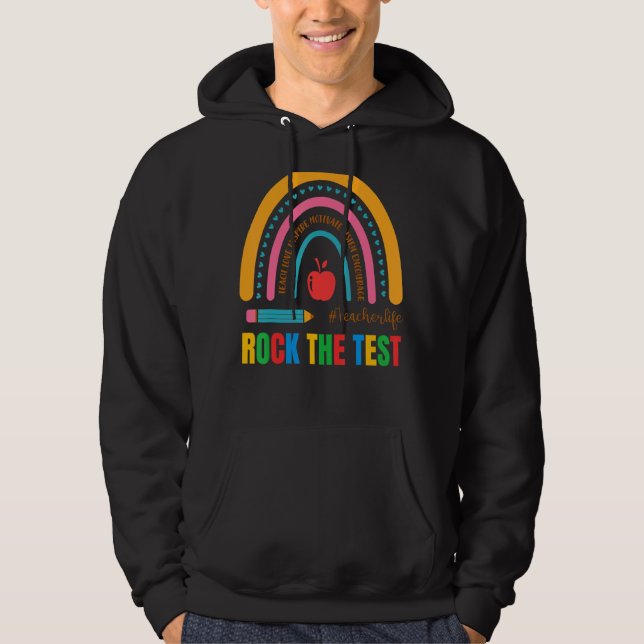 Rock The Test Testing For Teachers Test Day Teache Hoodie (Front)