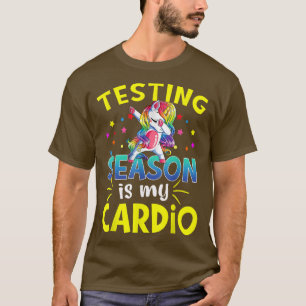 Rock The Test Testing Season Is My Cardio Unicorn T-Shirt