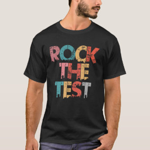 Rock The Test Vintage Teacher Test Day Testing Day T-Shirt