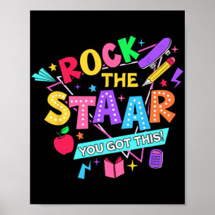 Rock The Test You Got This Test Day Teachers Stude Poster