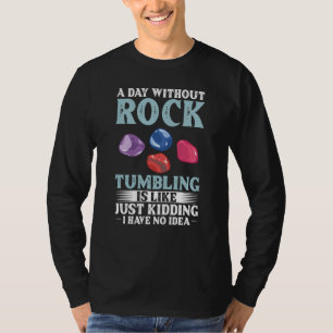 Rock Tumbling Stone Polish Kit Beginner Machine 1 T-Shirt