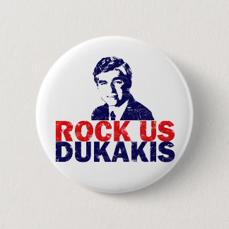 Rock Us Dukakis 2 Inch Round Button
