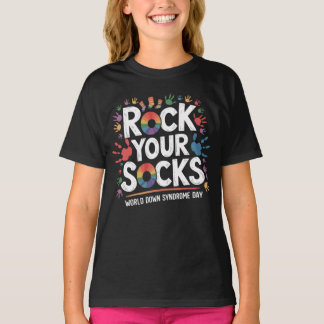 Rock Your Socks World Down Syndrome Awareness Day  T-Shirt