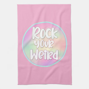 Rock Your Weird Kitchen Towel