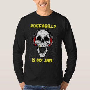 Rockabilly Is My Jam - Skull And Headphones T-Shirt