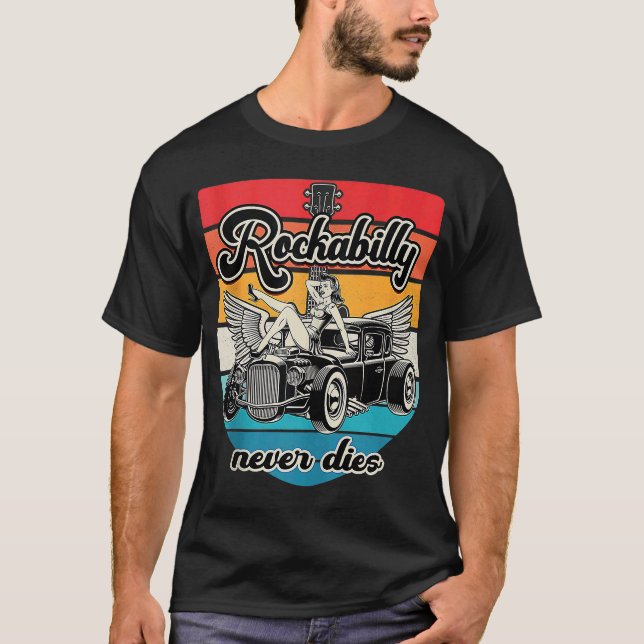 Rockabilly Never Dies Vintage Rockabilly T-Shirt (Front)