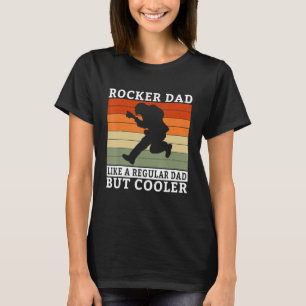 Rocker Dad like a regular Dad but cooler Rock Dad T-Shirt
