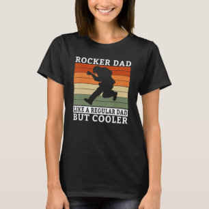 Rocker Dad like a regular Dad but cooler Rock Dad T-Shirt
