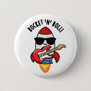 Rocket And Roll Funny Rocket Pun  2 Inch Round Button