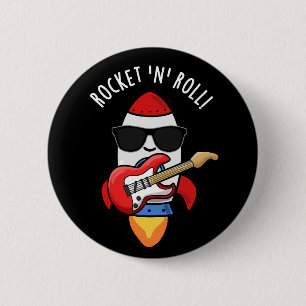 Rocket And Roll Funny Rocket Pun Dark BG 2 Inch Round Button