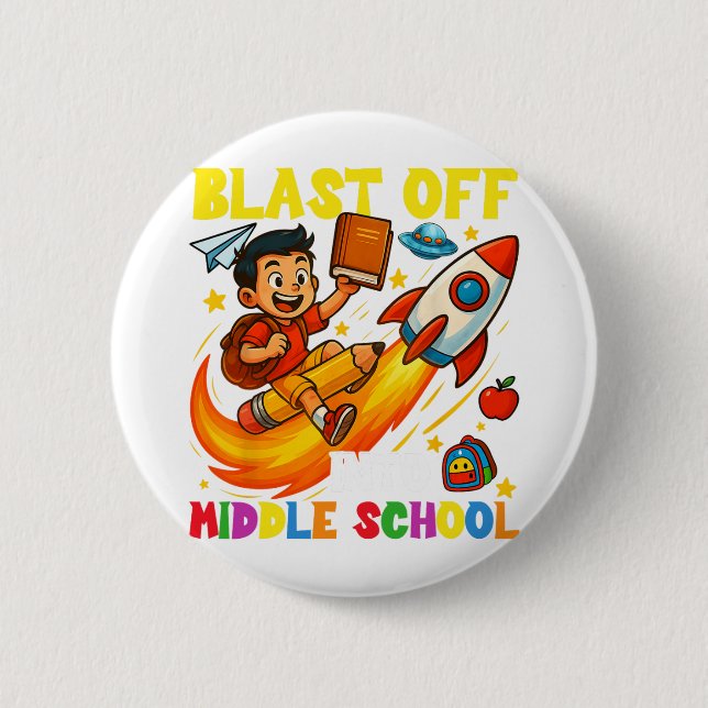 Rocket Blast Off Into Middle School Funny Back To  2 Inch Round Button (Front)