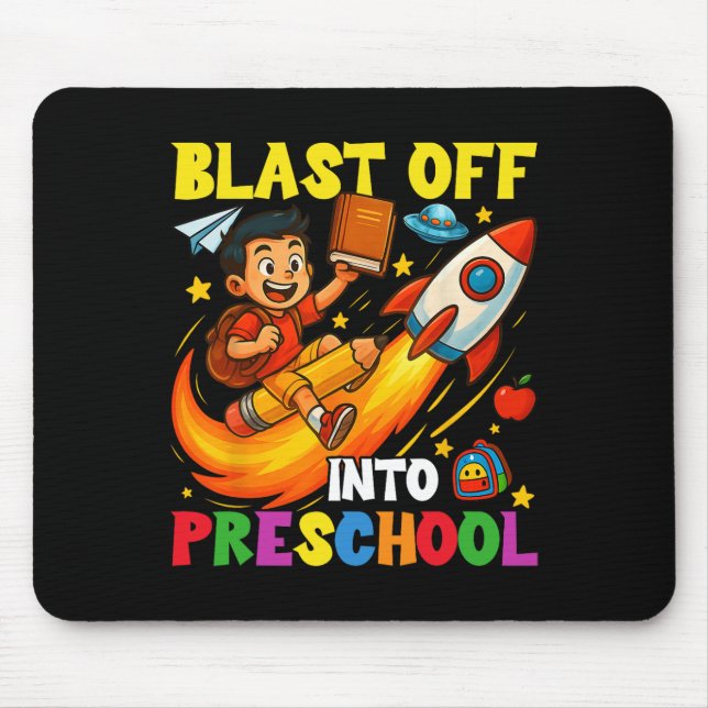 Rocket Blast Off Into Preschool Funny Back To Scho Mouse Pad (Front)