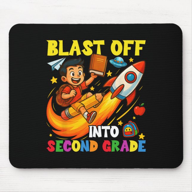Rocket Blast Off Into Second Grade Funny Back To S Mouse Pad (Front)