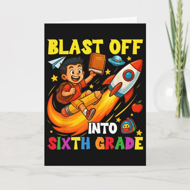 Rocket Blast Off Into Sixth Grade Funny Ck To Scho Card (Front)