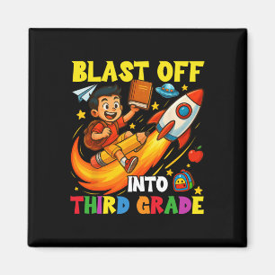 Rocket Blast Off Into Third Grade Funny Ck To Scho Magnet