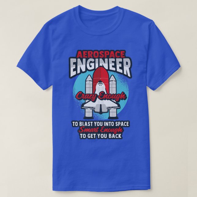 Rocket Science Design for an Aerospace Engineer Pr T-Shirt (Design Front)