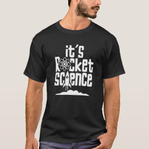 Rocket science Saying Scientist Aerospace T-Shirt